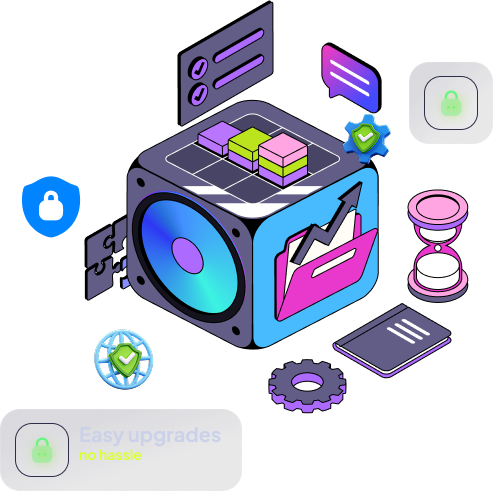 Easy upgrades with no hassle